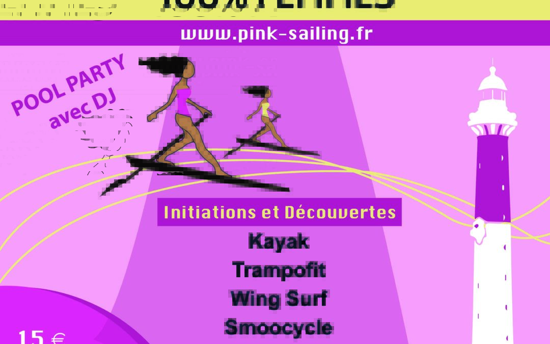 Rendez-vous 100% Voile Féminine : La Pink Sailing à La Palmyre !