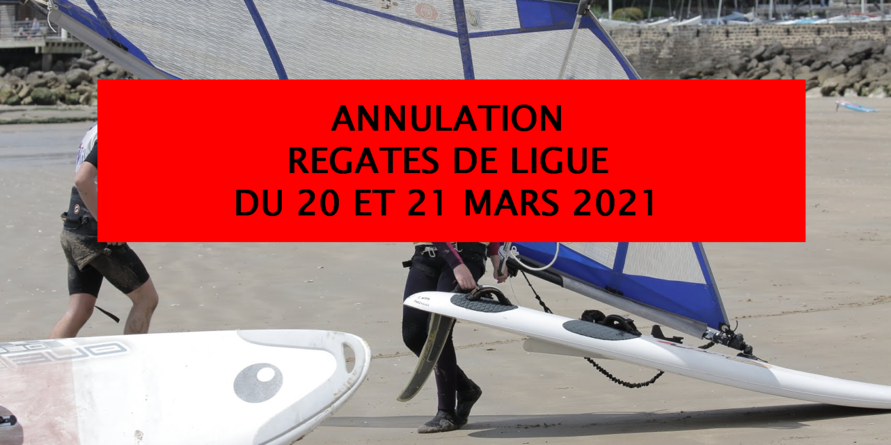 ANNULATION REGATES DE LIGUE DU 20 et 21 MARS 2021