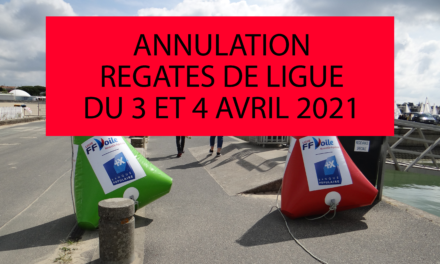 Annulation régates de Ligue des 3 et 4 avril 2021