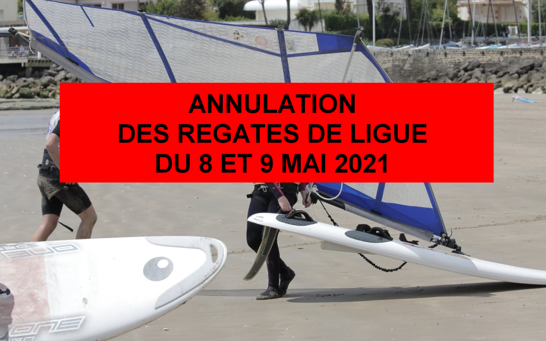 Annulation des régates de Ligue des 8 et 9 mai 2021