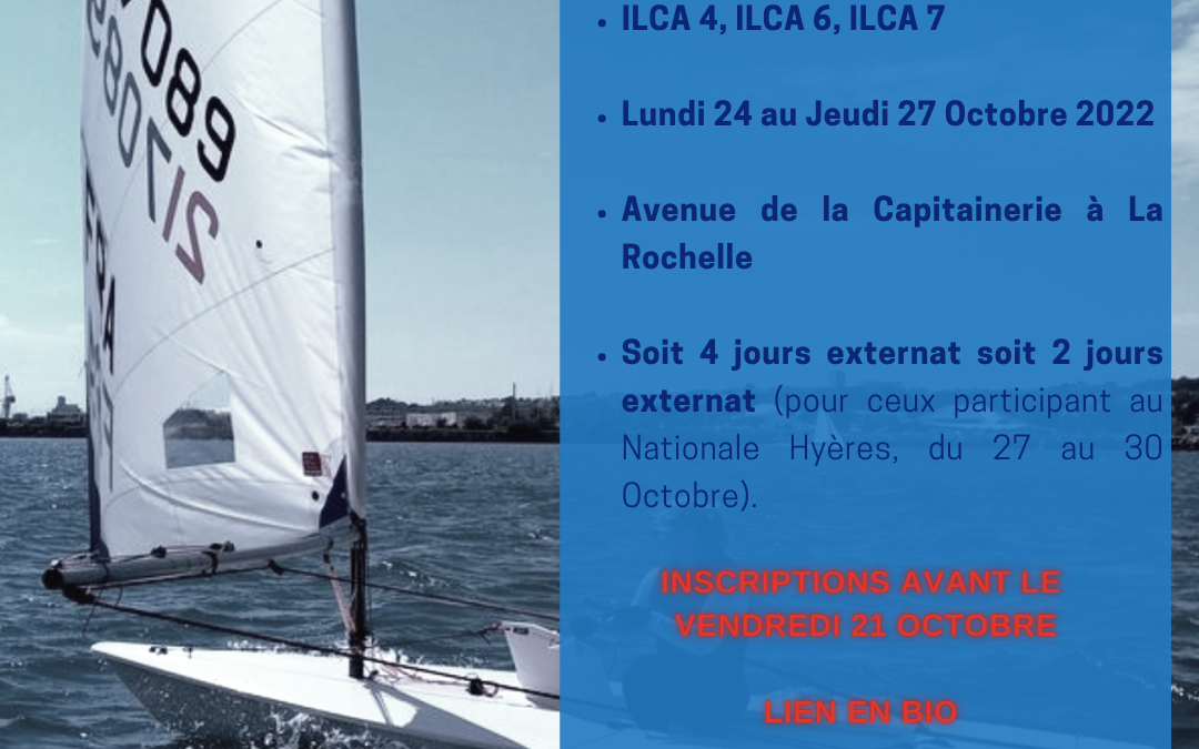 Stage ILCA 4, 6, 7 du 24 au 27 Octobre par la Ligue de Voile Nouvelle-Aquitaine à La Rochelle !