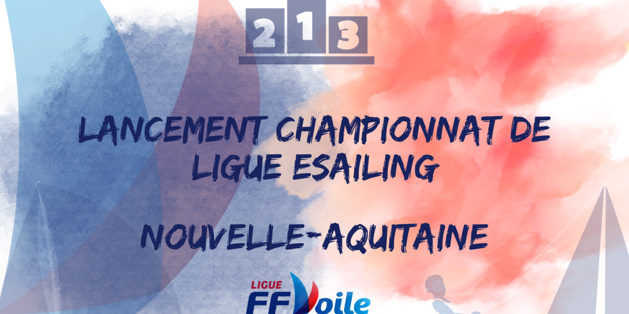 Lancement du Championnat de Ligue E-Sailing en Nouvelle-Aquitaine : Préparez-vous à hisser les voiles virtuelles !