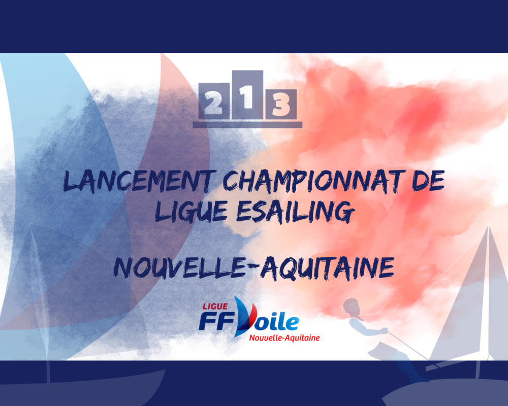 Lancement du Championnat de Ligue E-Sailing en Nouvelle-Aquitaine : Préparez-vous à hisser les voiles virtuelles !